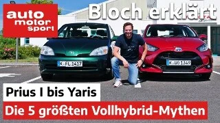 Bloch erklärt #110 - Vom Prius I zum Yaris: Die 5 größten Mythen zum Vollhybrid