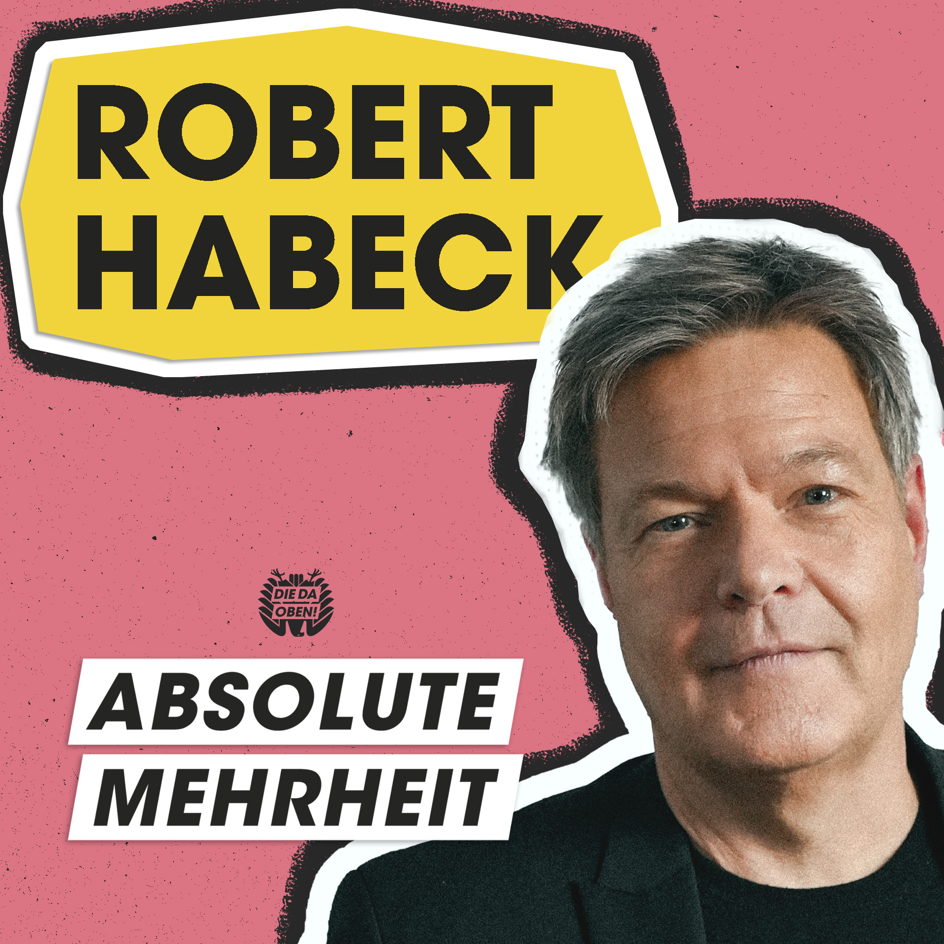 ABSOLUTE MEHRHEIT – der DIE DA OBEN!-Podcast