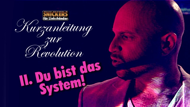 Folge 2: Du bist das System