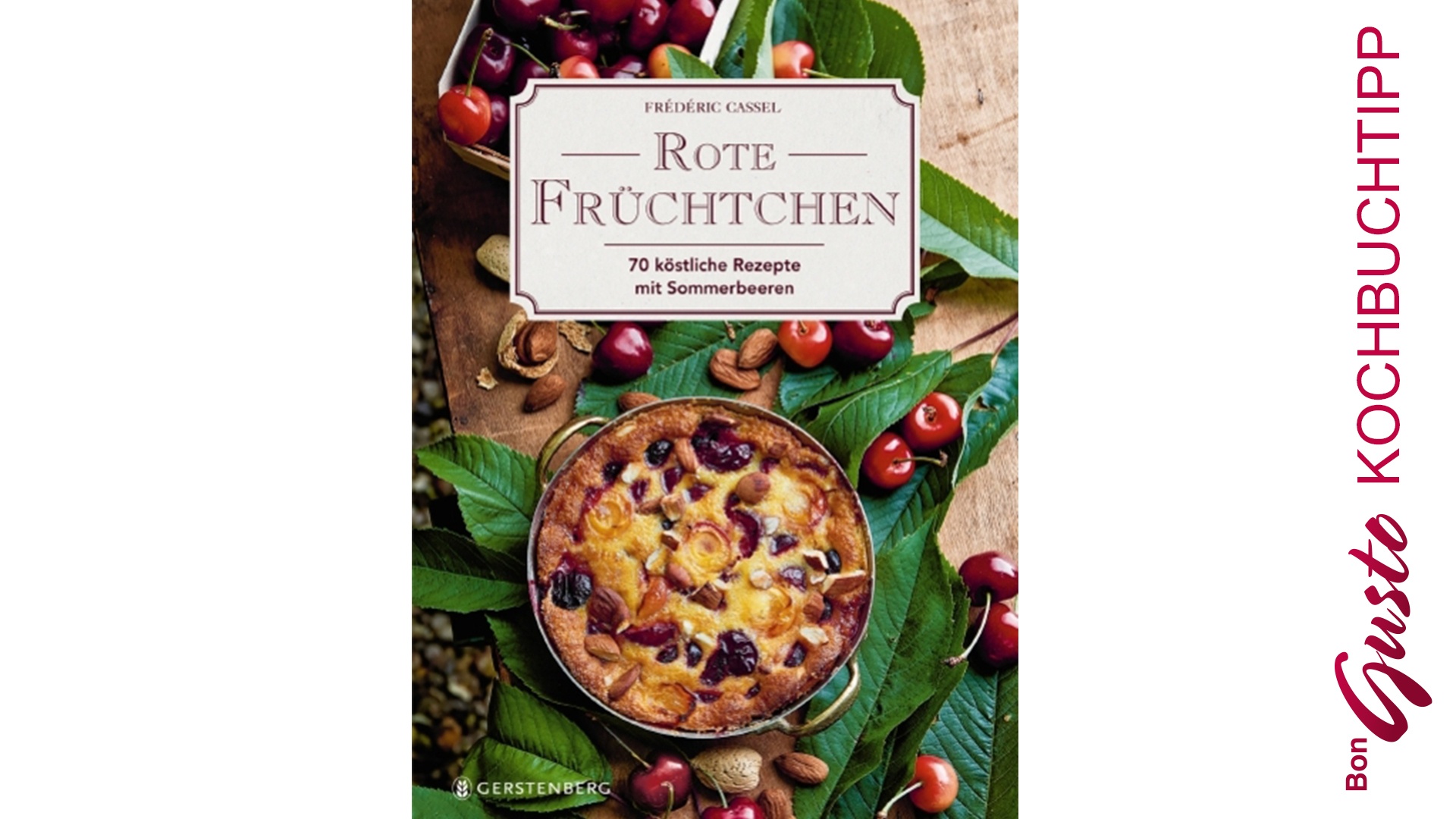 BonGusto Kochbuchtipp: Rote Früchtchen