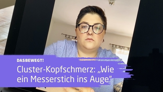 dasbewegt!: Wie lebt es sich mit Cluster-Kopfschmerz?