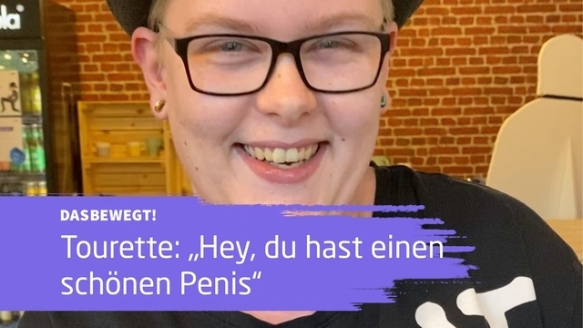 dasbewegt!: Wie lebt es sich eigentlich mit Tourette?