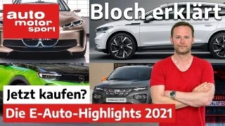 Bloch erklärt #124 - E-Auto-Highlights 2021: Die 10 wichtigsten Neuheiten
