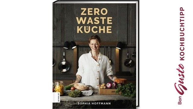 BonGusto Kochbuchtipp: Zero Waste Küche