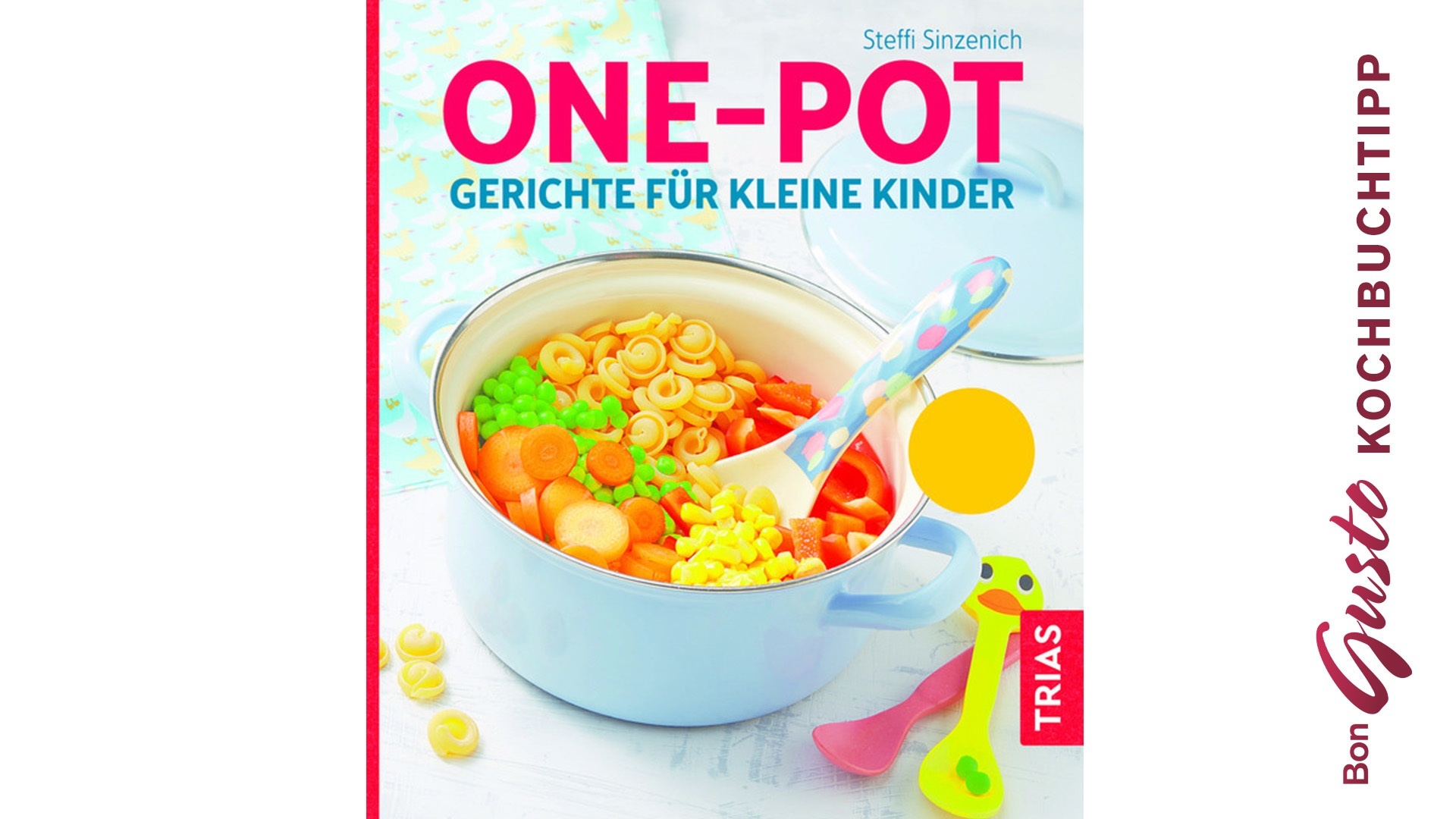 BonGusto Kochbuchtipp: One-Pot Gerichte für kleine Kinder