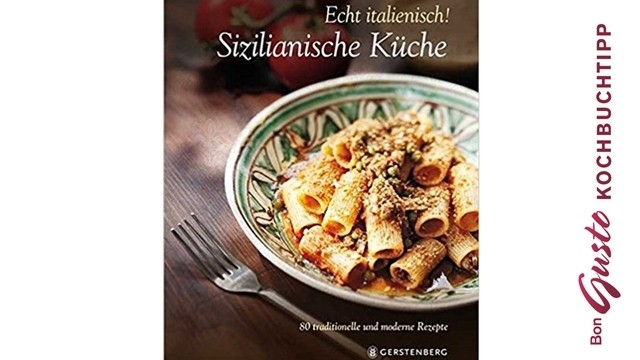BonGusto Kochbuchtipp: Sizilianische Küche