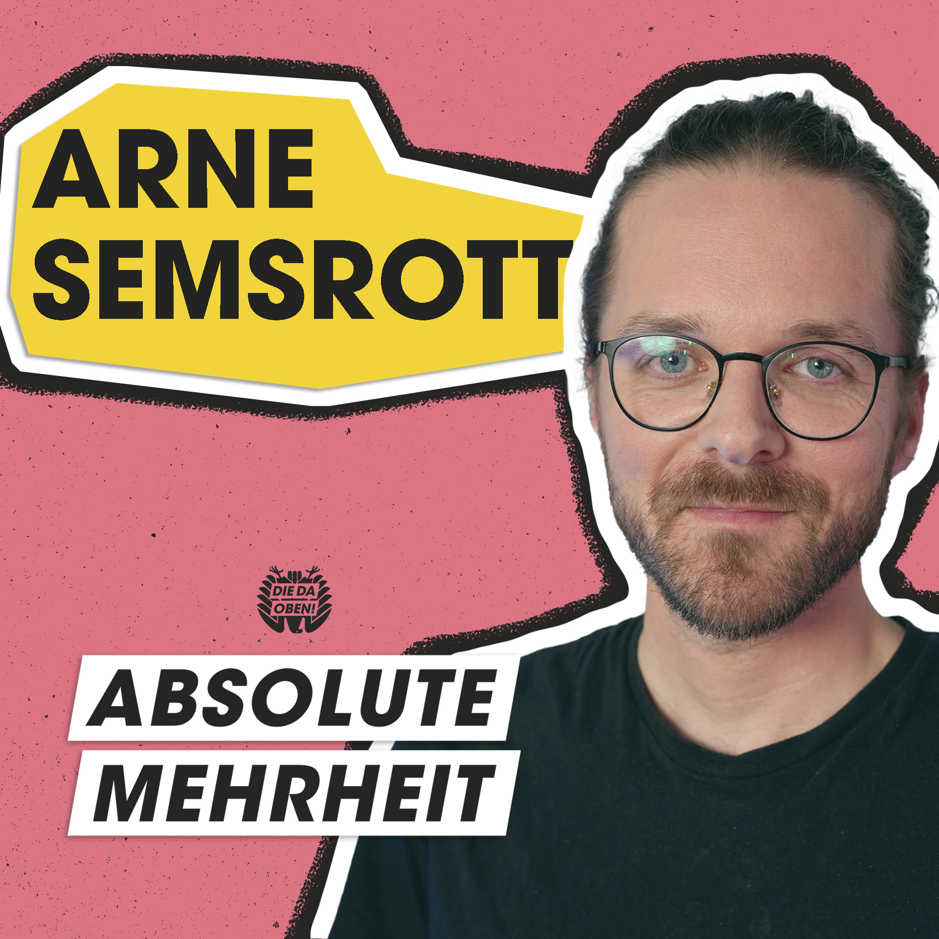 ABSOLUTE MEHRHEIT – der DIE DA OBEN!-Podcast