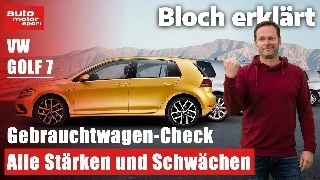Bloch Erklärt: VW Golf VII Gebrauchtwagen im Check