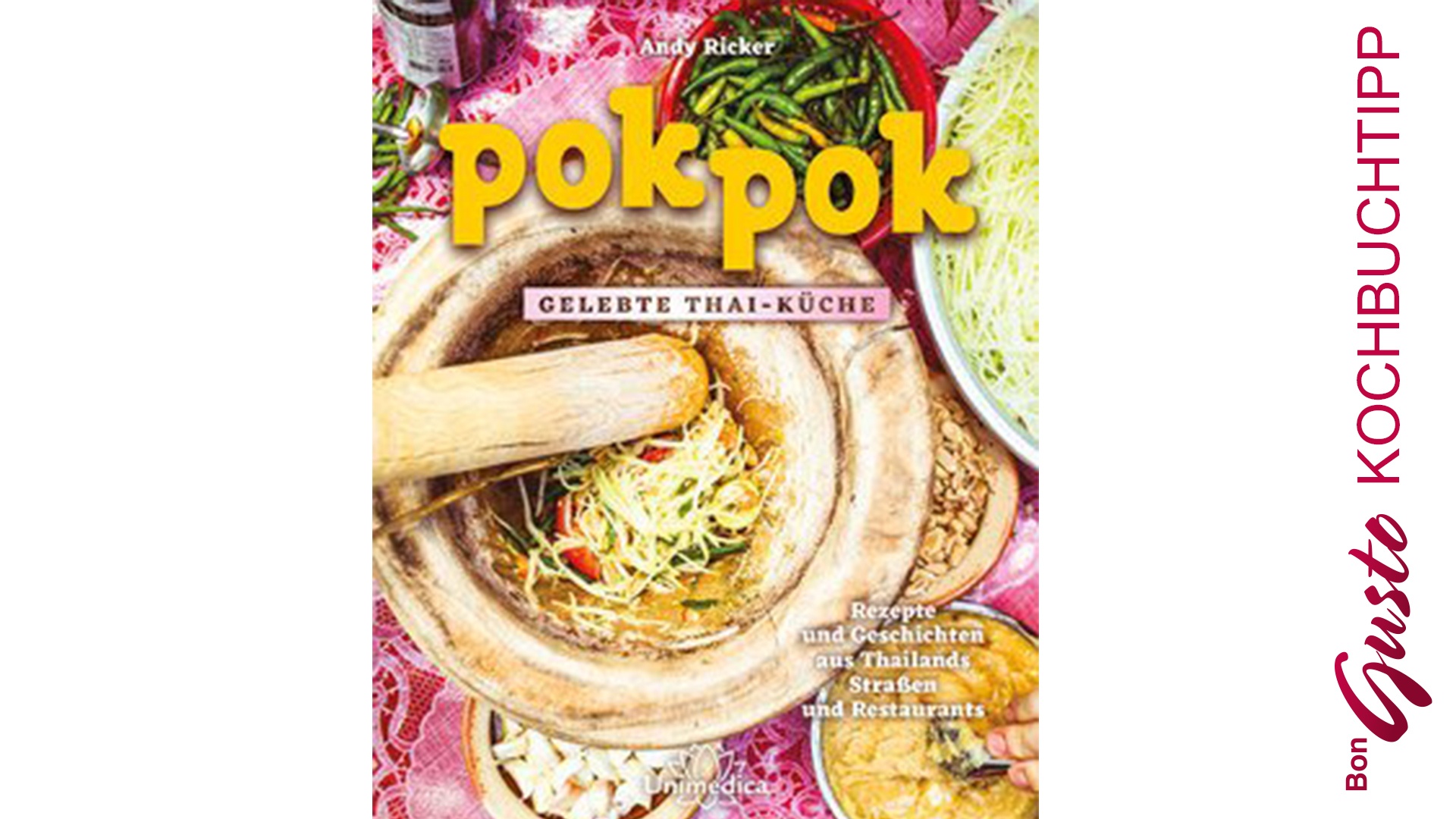 BonGusto Kochbuchtipp: Pok Pok gelebte Thai-Küche